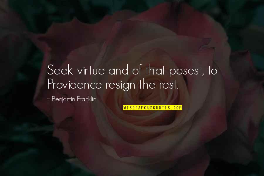 One Year Anniversary Of My Father's Death Quotes By Benjamin Franklin: Seek virtue and of that posest, to Providence