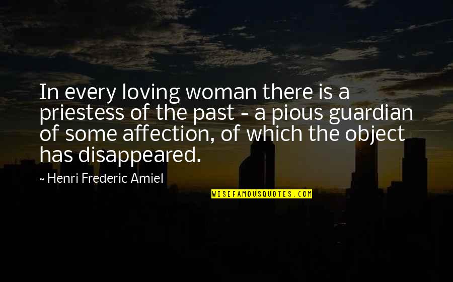 One Year Relationship Love Quotes By Henri Frederic Amiel: In every loving woman there is a priestess