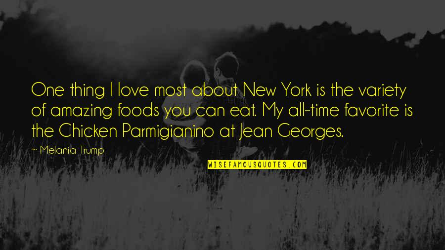 One You Love The Most Quotes By Melania Trump: One thing I love most about New York One You Love The Most Quotes By Melania Trump: One thing I love most about New York