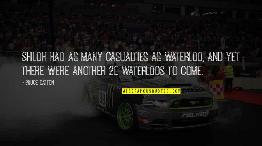 Oneale Utah Jazz Quotes By Bruce Catton: Shiloh had as many casualties as Waterloo, and Oneale Utah Jazz Quotes By Bruce Catton: Shiloh had as many casualties as Waterloo, and