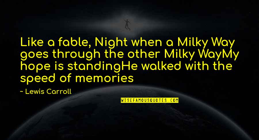 Oneday Quotes By Lewis Carroll: Like a fable, Night when a Milky Way