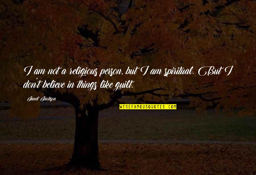 Oneely Quotes By Janet Jackson: I am not a religious person, but I Oneely Quotes By Janet Jackson: I am not a religious person, but I