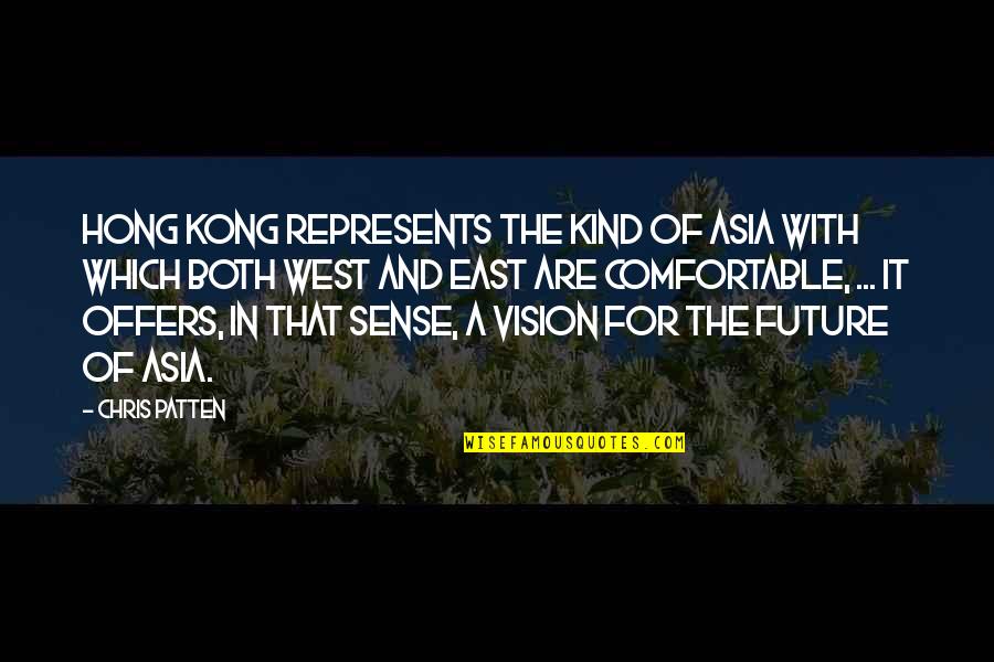 Onegin Film Quotes By Chris Patten: Hong Kong represents the kind of Asia with