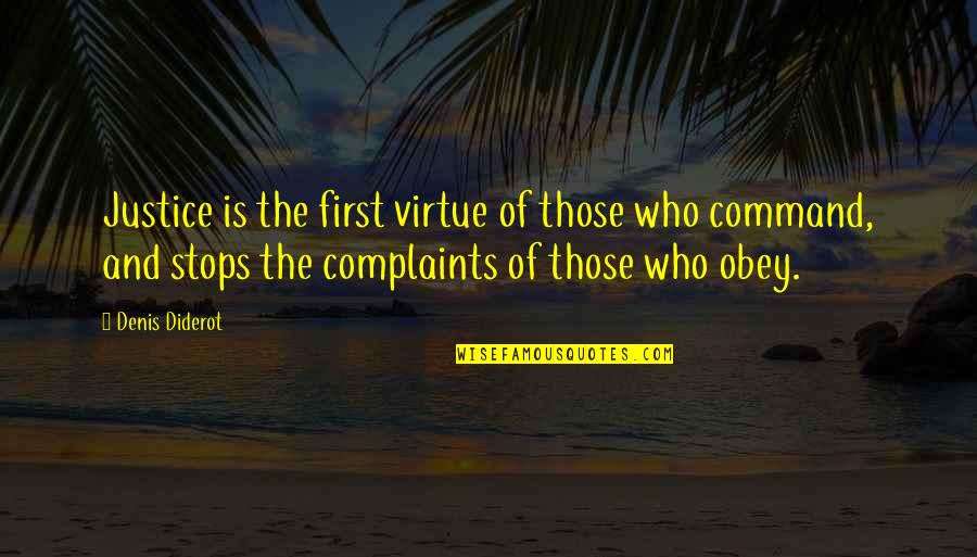 Oneits Quotes By Denis Diderot: Justice is the first virtue of those who