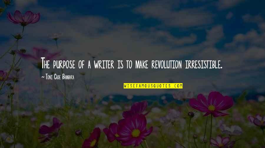 Onella Quotes By Toni Cade Bambara: The purpose of a writer is to make Onella Quotes By Toni Cade Bambara: The purpose of a writer is to make