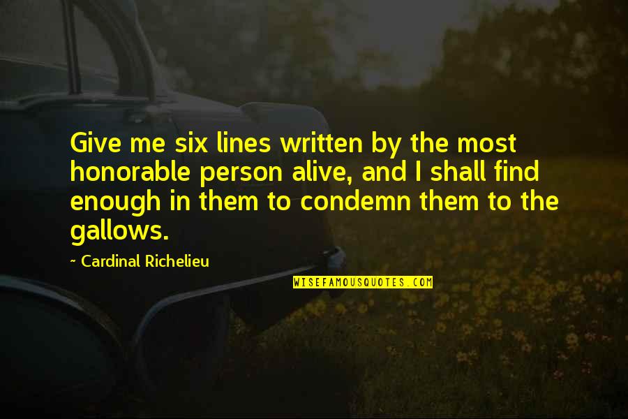 Onepath Home Insurance Quotes By Cardinal Richelieu: Give me six lines written by the most Onepath Home Insurance Quotes By Cardinal Richelieu: Give me six lines written by the most