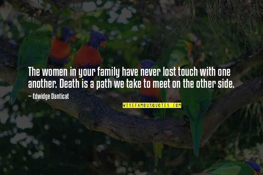 One's Path Quotes By Edwidge Danticat: The women in your family have never lost