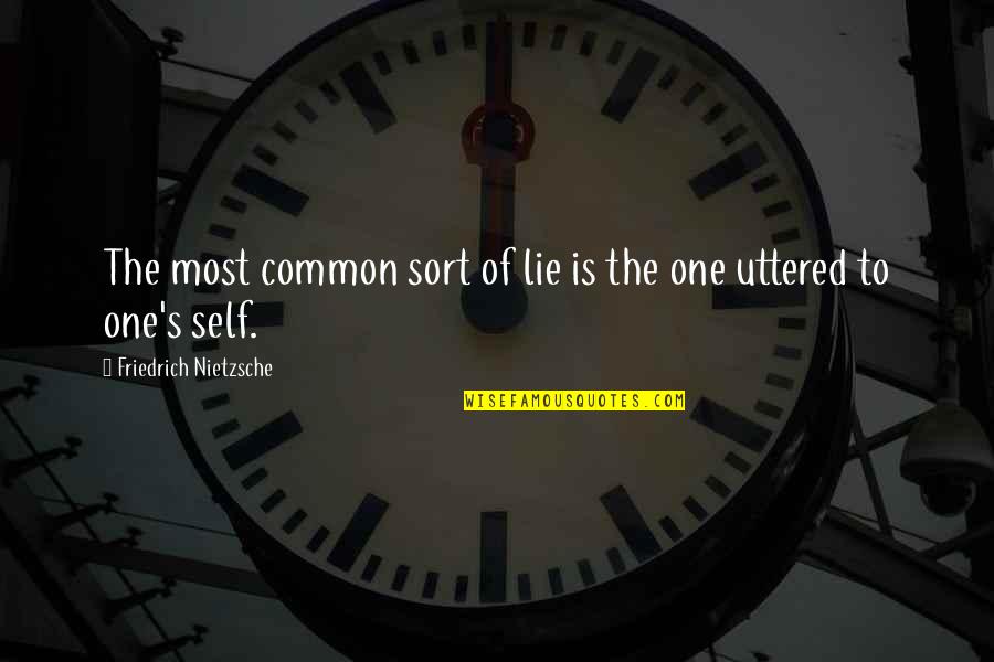 One's Self Quotes By Friedrich Nietzsche: The most common sort of lie is the