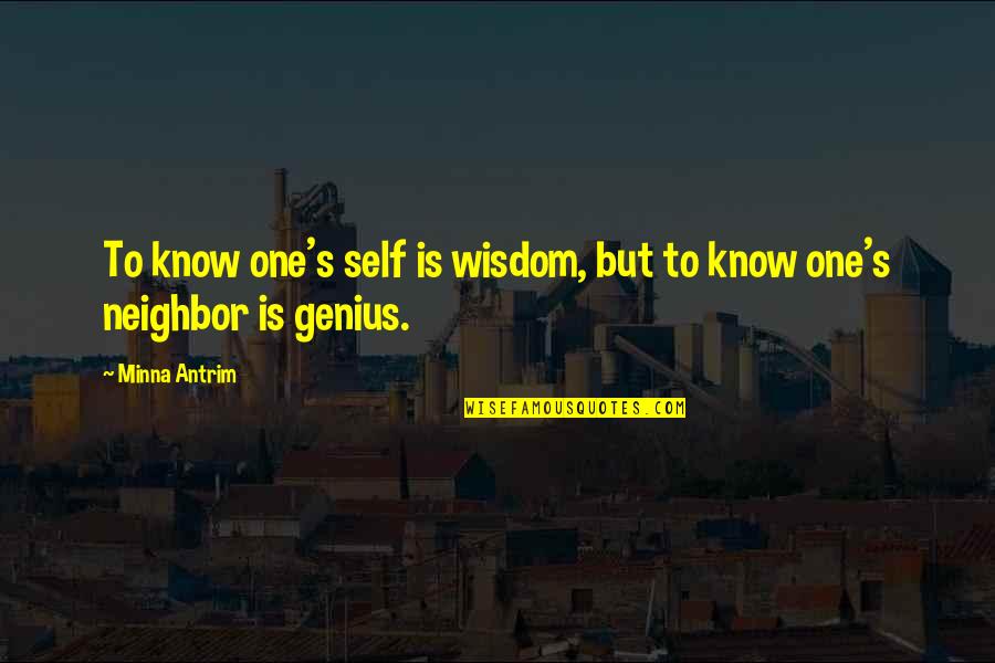 One's Self Quotes By Minna Antrim: To know one's self is wisdom, but to