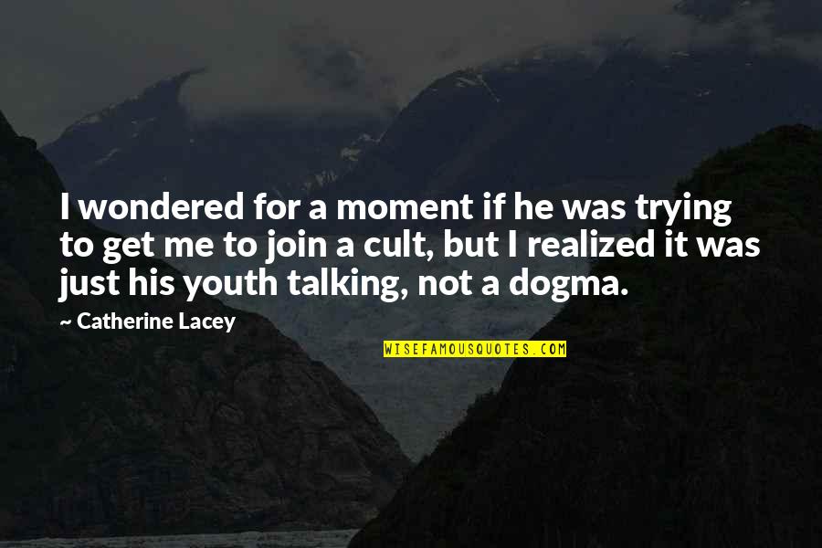 Onesies For Men Quotes By Catherine Lacey: I wondered for a moment if he was