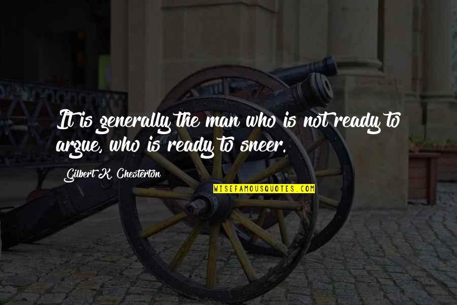 Onesies For Men Quotes By Gilbert K. Chesterton: It is generally the man who is not