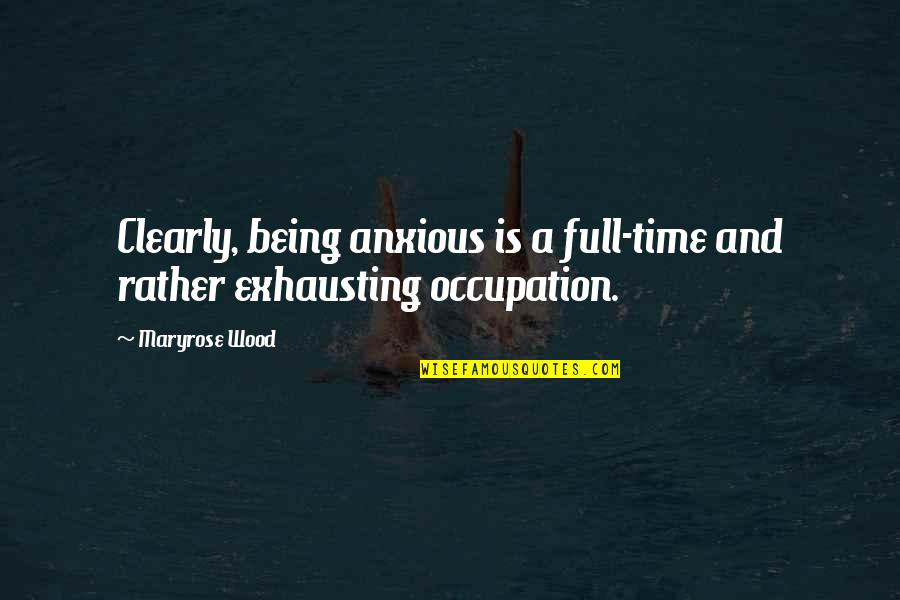 Onesimus In The Bible Quotes By Maryrose Wood: Clearly, being anxious is a full-time and rather