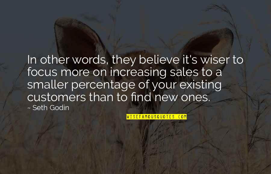 Ones'll Quotes By Seth Godin: In other words, they believe it's wiser to