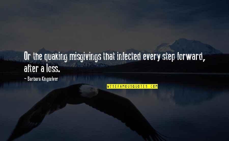 Ongelijkheid Engels Quotes By Barbara Kingsolver: Or the quaking misgivings that infected every step