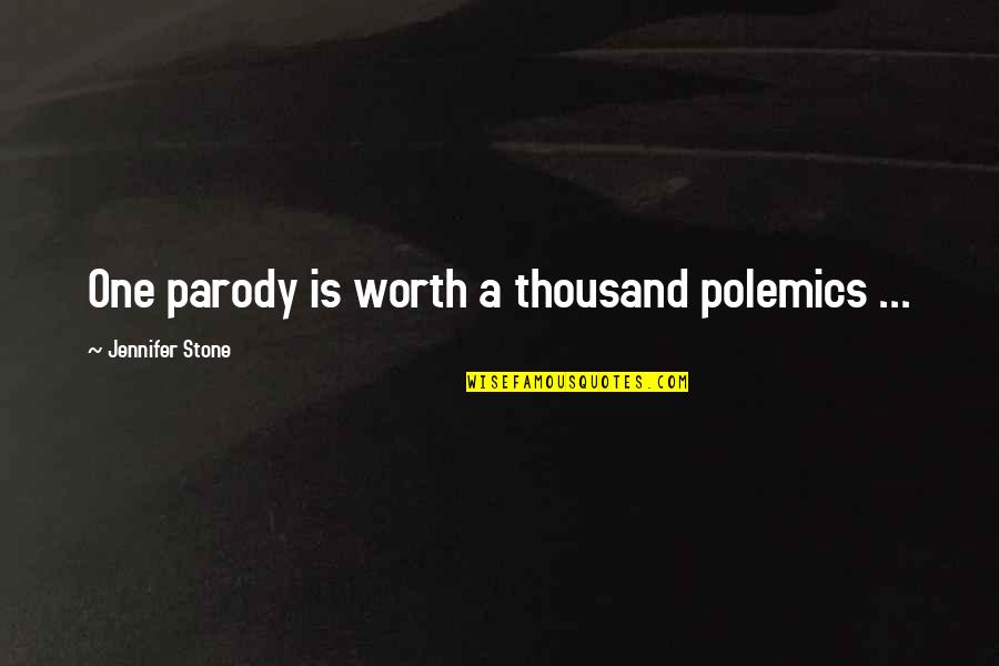 Ongerijmdheid Quotes By Jennifer Stone: One parody is worth a thousand polemics ... Ongerijmdheid Quotes By Jennifer Stone: One parody is worth a thousand polemics ...
