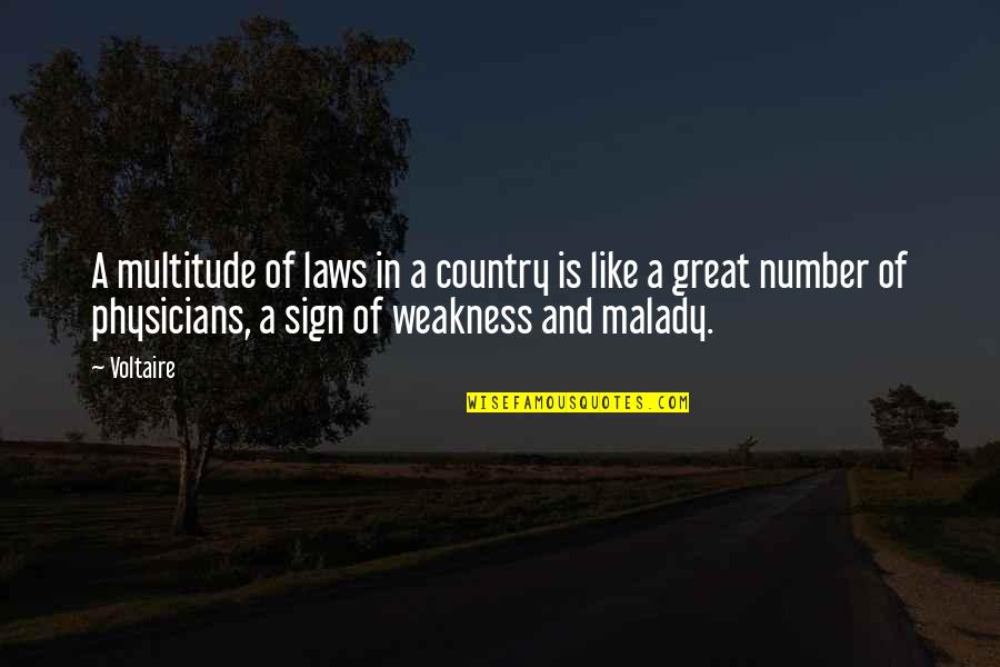Oniel Boots Quotes By Voltaire: A multitude of laws in a country is Oniel Boots Quotes By Voltaire: A multitude of laws in a country is