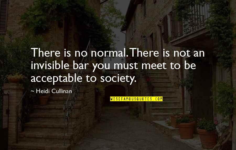 Onii Chan Quotes By Heidi Cullinan: There is no normal. There is not an