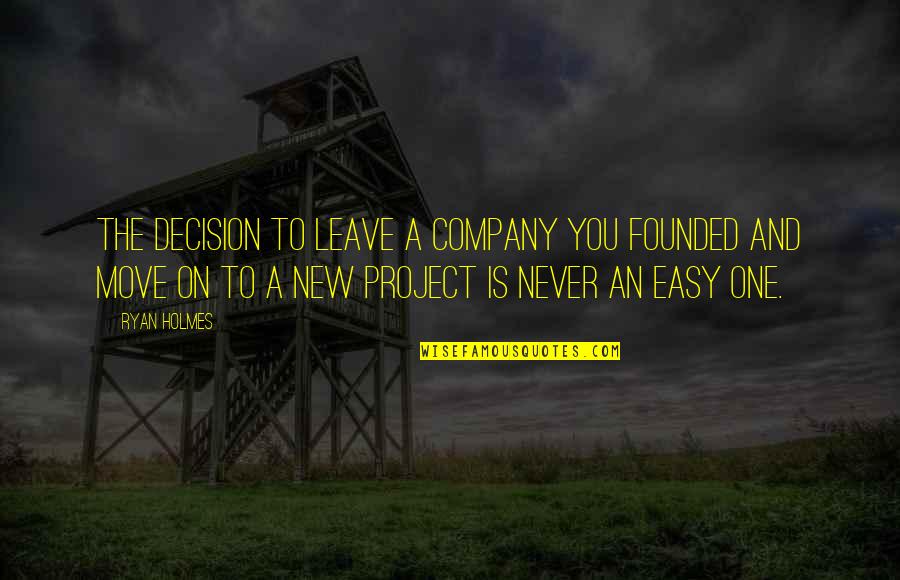 Onion Rings Quotes By Ryan Holmes: The decision to leave a company you founded Onion Rings Quotes By Ryan Holmes: The decision to leave a company you founded