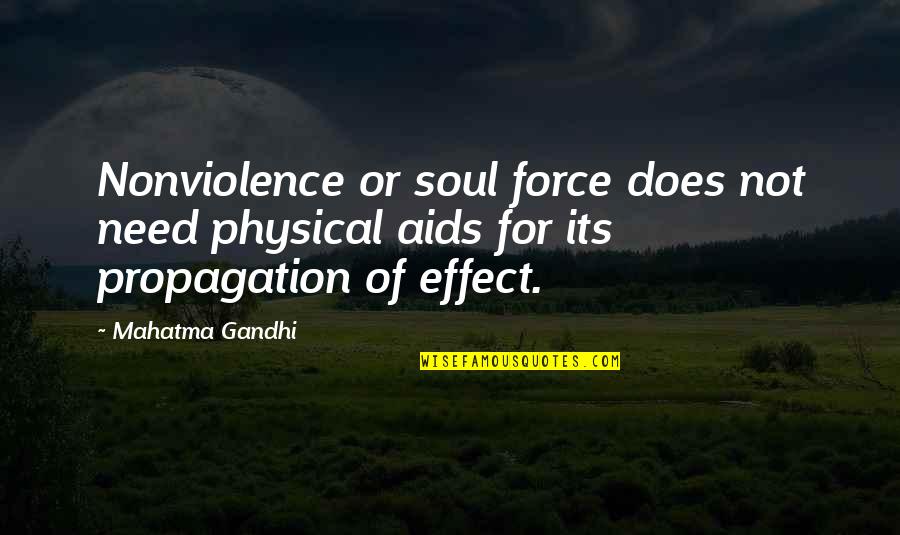 Online Mechanic Quotes By Mahatma Gandhi: Nonviolence or soul force does not need physical