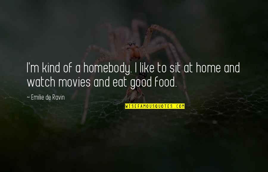 Online Photo Editing With Love Quotes By Emilie De Ravin: I'm kind of a homebody. I like to