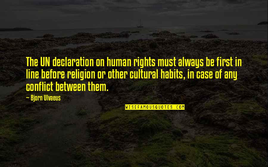 Online Pole Barn Quotes By Bjorn Ulvaeus: The UN declaration on human rights must always