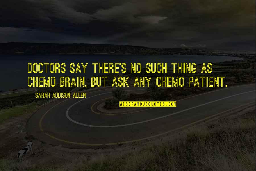 Online School Being Bad Quotes By Sarah Addison Allen: Doctors say there's no such thing as chemo Online School Being Bad Quotes By Sarah Addison Allen: Doctors say there's no such thing as chemo