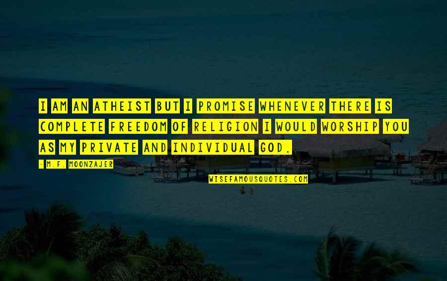 Online Shopping Service Quotes By M.F. Moonzajer: I am an atheist but I promise whenever