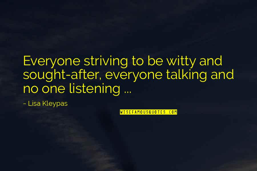 Online Term Plan Quotes By Lisa Kleypas: Everyone striving to be witty and sought-after, everyone