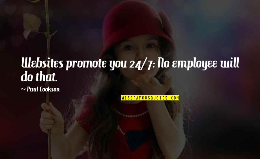 Online Web Design Quotes By Paul Cookson: Websites promote you 24/7: No employee will do