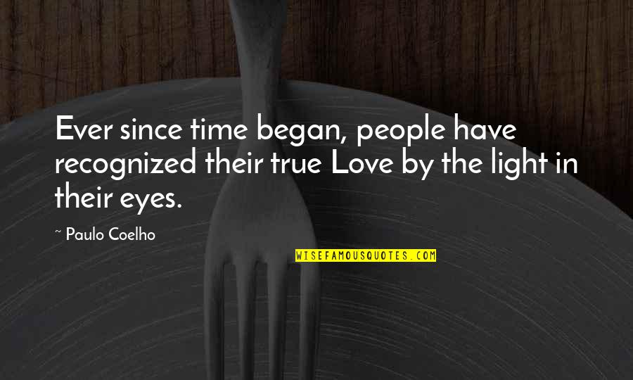 Only Have Eyes For You Love Quotes By Paulo Coelho: Ever since time began, people have recognized their Only Have Eyes For You Love Quotes By Paulo Coelho: Ever since time began, people have recognized their