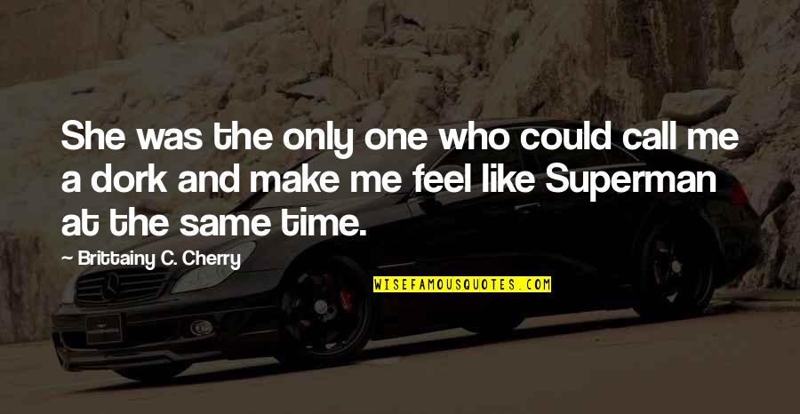 Only Make Time Quotes By Brittainy C. Cherry: She was the only one who could call Only Make Time Quotes By Brittainy C. Cherry: She was the only one who could call