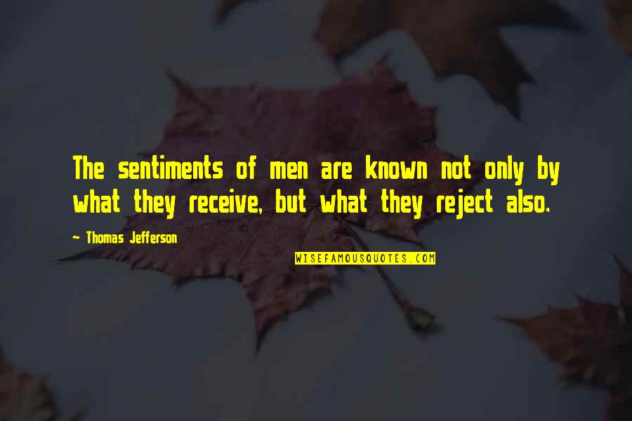 Only Nature Quotes By Thomas Jefferson: The sentiments of men are known not only Only Nature Quotes By Thomas Jefferson: The sentiments of men are known not only