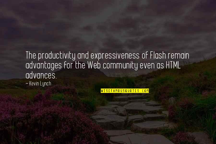 Only One God Bible Quotes By Kevin Lynch: The productivity and expressiveness of Flash remain advantages