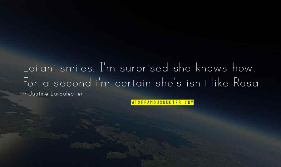 Only She Knows Quotes By Justine Larbalestier: Leilani smiles. I'm surprised she knows how. For