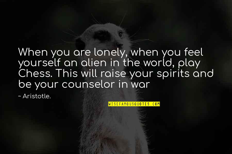 Only When You're Lonely Quotes By Aristotle.: When you are lonely, when you feel yourself