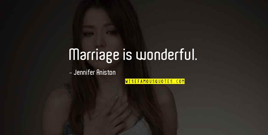 Onrustig Slapen Quotes By Jennifer Aniston: Marriage is wonderful.