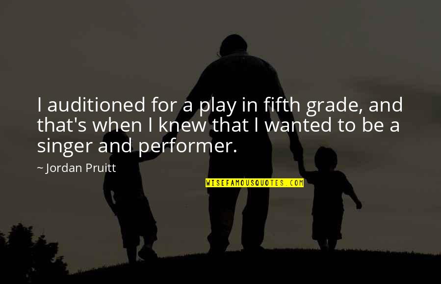 Ontain Peanuts Quotes By Jordan Pruitt: I auditioned for a play in fifth grade,