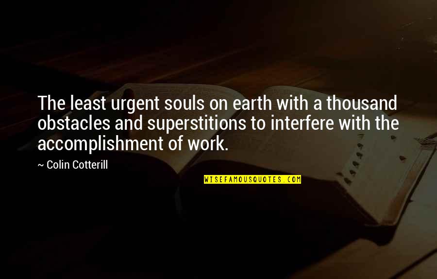 Ontinually Quotes By Colin Cotterill: The least urgent souls on earth with a