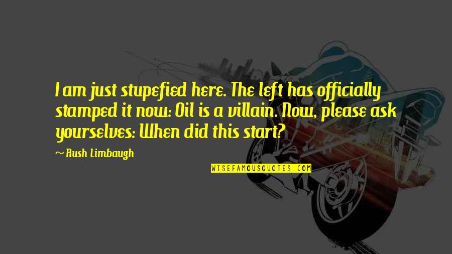 Ontiveros Quotes By Rush Limbaugh: I am just stupefied here. The left has