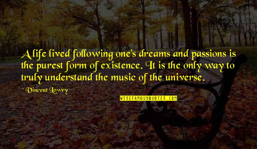 Onwubiko Udochi Quotes By Vincent Lowry: A life lived following one's dreams and passions Onwubiko Udochi Quotes By Vincent Lowry: A life lived following one's dreams and passions