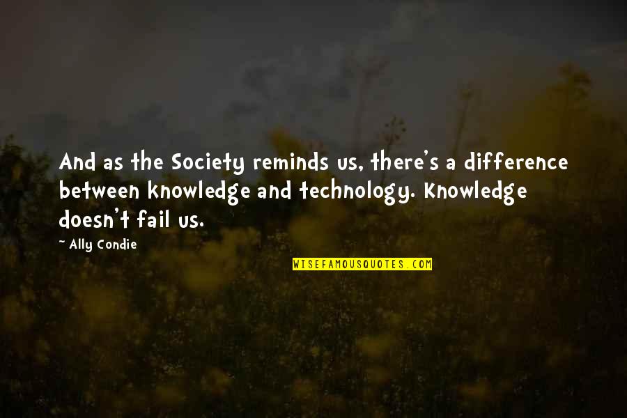 Onyekachi Emeka Quotes By Ally Condie: And as the Society reminds us, there's a