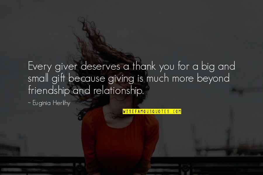 Onzichtbaar Licht Quotes By Euginia Herlihy: Every giver deserves a thank you for a