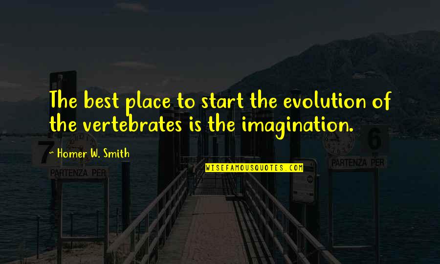 Oobleck Quotes By Homer W. Smith: The best place to start the evolution of