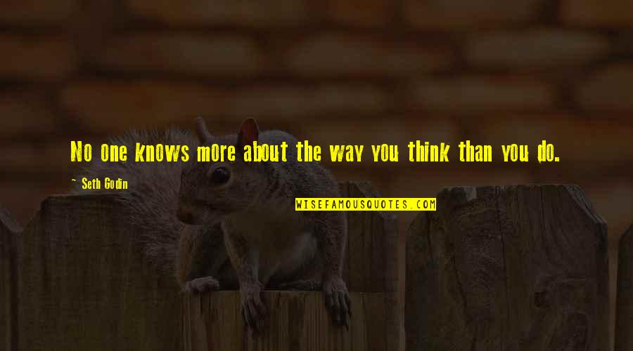 Oogway Quotes By Seth Godin: No one knows more about the way you
