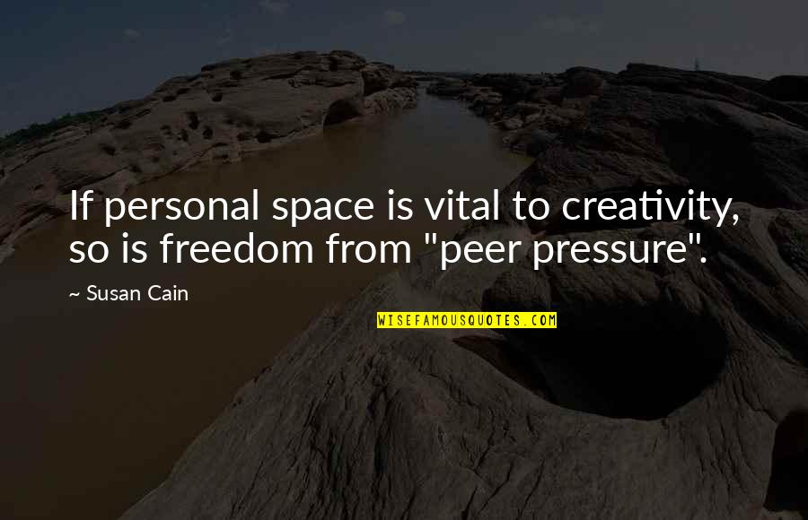 Ooh Burn Quotes By Susan Cain: If personal space is vital to creativity, so