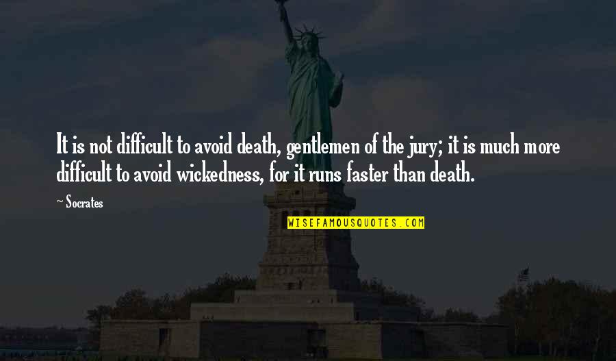 Ooil Quotes By Socrates: It is not difficult to avoid death, gentlemen