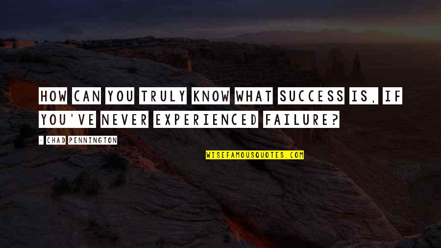 Oozy Machine Quotes By Chad Pennington: How can you truly know what success is,