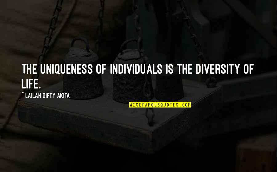 Opabinia Toy Quotes By Lailah Gifty Akita: The uniqueness of individuals is the diversity of