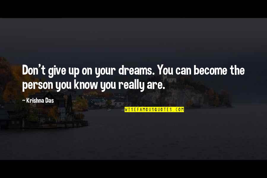 Opacos Objetos Quotes By Krishna Das: Don't give up on your dreams. You can