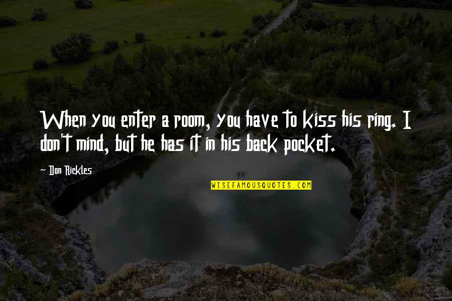 Opasne Bakterije Quotes By Don Rickles: When you enter a room, you have to Opasne Bakterije Quotes By Don Rickles: When you enter a room, you have to